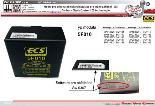 modul pro elektro instalace ECS 
Originální přípojky pro auta 5F010
výrobce tažných zařízení SVC GROUP 