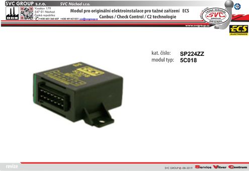 modul pro elektro ECS Originální přípojky pro auta 5C018
výrobce tažných zařízení SVC GROUP