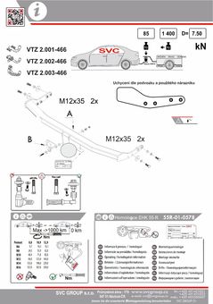 Tažné zařízení Audi Citycarver + Sportback
Maximální zatížení 85 kg
Maximální svislé zatížení bottom kg
Katalogové číslo 2.003-466