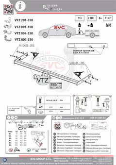 Tažné zařízení Audi A3 SDN+Sportback
Maximální zatížení 115 kg
Maximální svislé zatížení middle_bottom_prep kg
Katalogové číslo 001-350