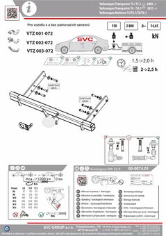 Tažné zařízení VW Transporter T5
Maximální zatížení 150 kg
Maximální svislé zatížení bottom kg
Katalogové číslo 001-072