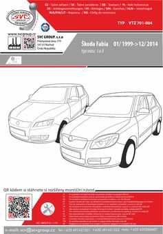 Tažné zařízení Škoda Fabia 1999 - 2014
Maximální zatížení 85 kg
Maximální svislé zatížení bottom kg
Katalogové číslo 701-004