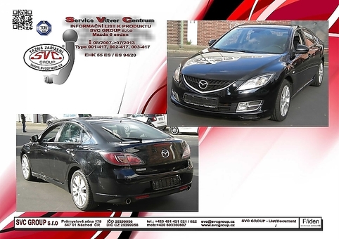 Tažné zařízení Mazda 6  2008 - 2013
Maximální zatížení 75 kg
Maximální svislé zatížení bottom kg
Katalogové číslo 001-431