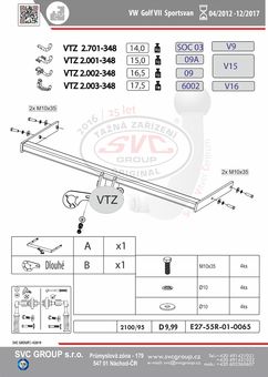Tažné zařízení VW Golf Sportsvan  2014-2017
Maximální zatížení 95 kg
Maximální svislé zatížení bottom kg
Katalogové číslo 2.001-348