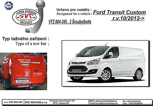 Tažné zařízení Ford Tourneo Custon 2013 -
Maximální zatížení 115 kg
Maximální svislé zatížení bottom kg
Katalogové číslo 004-345