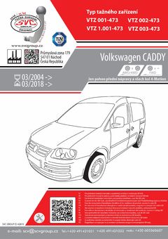 Tažné zařízení VW Caddy 2014 -
Maximální zatížení 95 kg
Maximální svislé zatížení bottom kg
Katalogové číslo 002-473